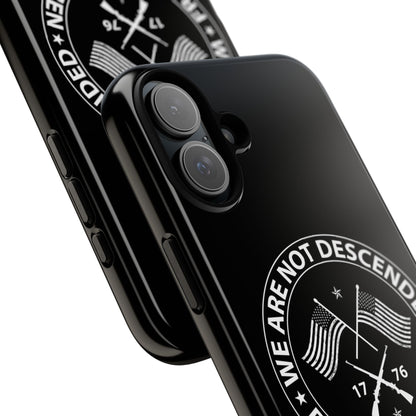 We Are Not Descended From Fearful Men Hard Shell Tough Phone Case