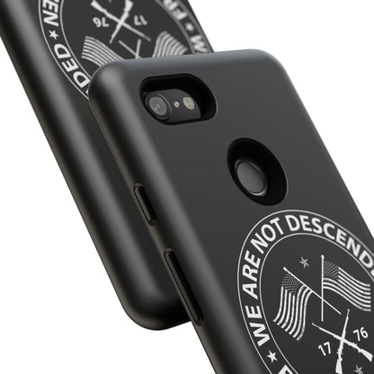 We Are Not Descended From Fearful Men Hard Shell Tough Phone Case