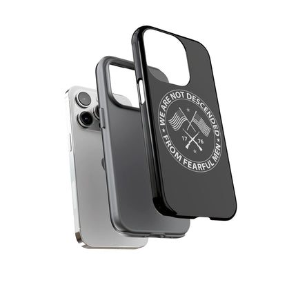 We Are Not Descended From Fearful Men Hard Shell Tough Phone Case