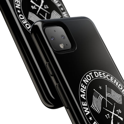 We Are Not Descended From Fearful Men Hard Shell Tough Phone Case