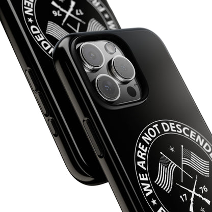 We Are Not Descended From Fearful Men Hard Shell Tough Phone Case