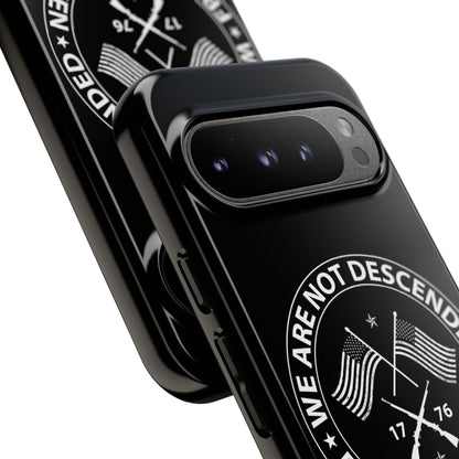 We Are Not Descended From Fearful Men Hard Shell Tough Phone Case