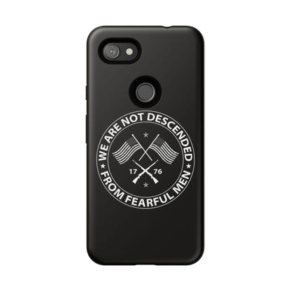 We Are Not Descended From Fearful Men Hard Shell Tough Phone Case
