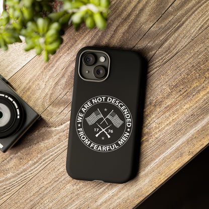 We Are Not Descended From Fearful Men Hard Shell Tough Phone Case