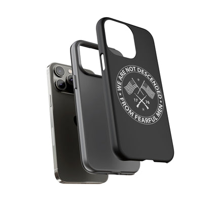 We Are Not Descended From Fearful Men Hard Shell Tough Phone Case