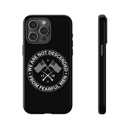 We Are Not Descended From Fearful Men Hard Shell Tough Phone Case