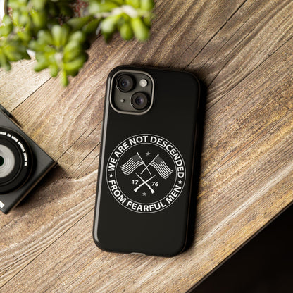 We Are Not Descended From Fearful Men Hard Shell Tough Phone Case