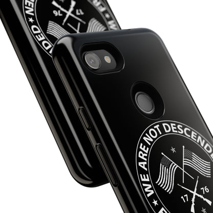 We Are Not Descended From Fearful Men Hard Shell Tough Phone Case