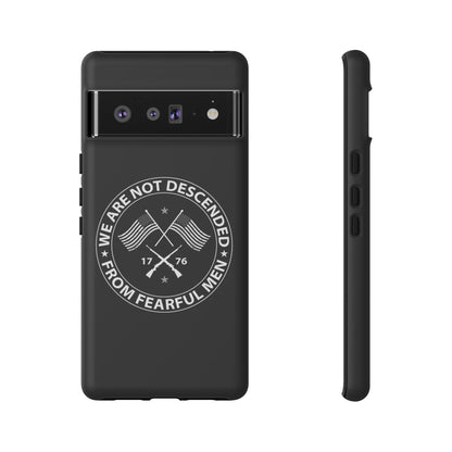 We Are Not Descended From Fearful Men Hard Shell Tough Phone Case