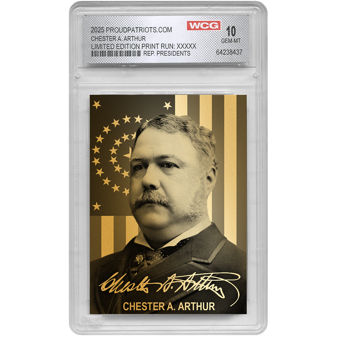 [GOLD EDITION] 21st President Chester A. Arthur | Republican Presidents Trading Card Collection | Only 50 Available | Individually Numbered | Graded Gem Mint 10