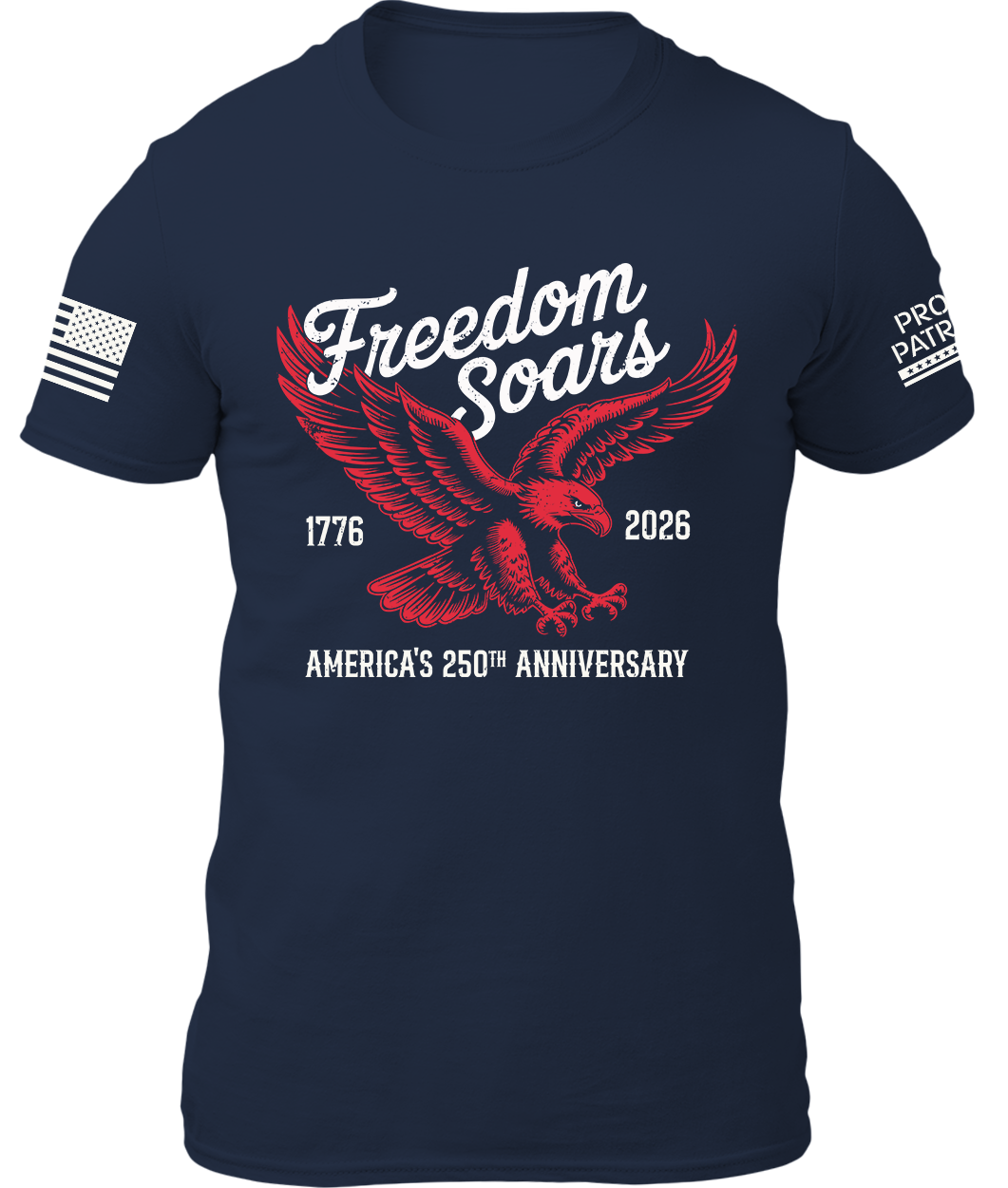 Freedom Soars America's 250th Shirt