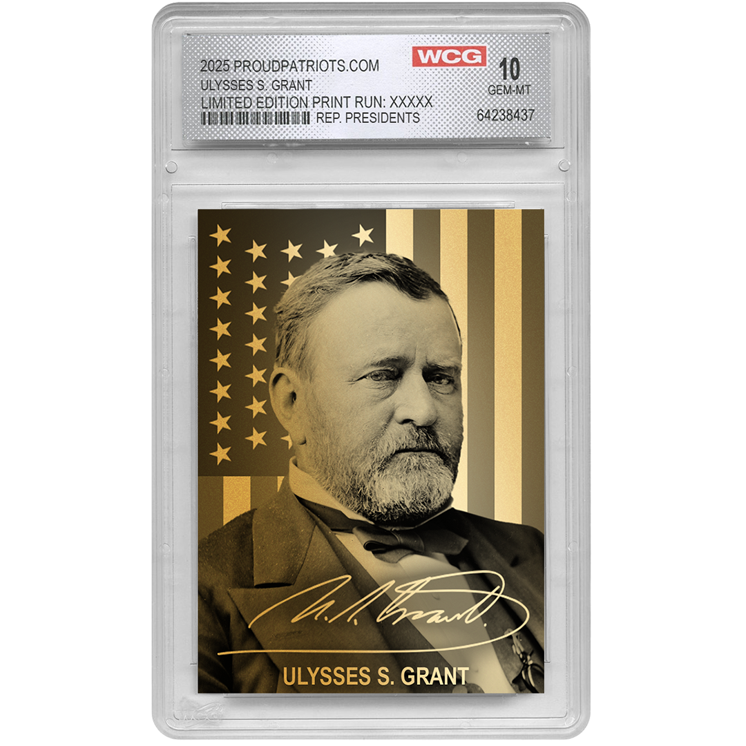 [GOLD EDITION] 18th President Ulysses S. Grant | Republican Presidents Trading Card Collection | Only 50 Available | Individually Numbered | Graded Gem Mint 10