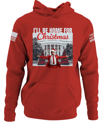 Ill Be Home For Christmas Hoodie