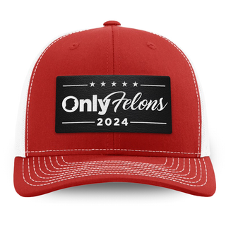 Only Felons 2024 Hat