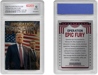 Operation Epic Fury – Silver Edition Trading Card (Limited to 150, GEM-MT 10 Graded)