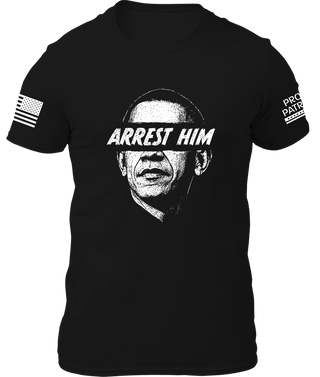 Arrest Him Shirt