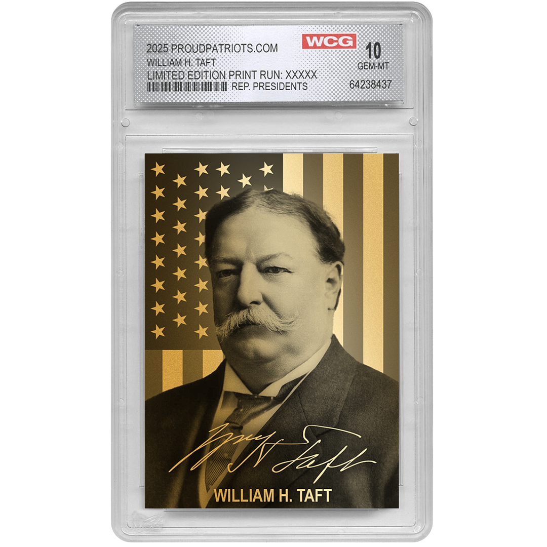 [GOLD EDITION] 27th President William H. Taft | Republican Presidents Trading Card Collection | Only 50 Available | Individually Numbered | Graded Gem Mint 10