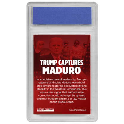 Trump Captures Maduro – Professionally Graded Collectible Trading Card (GEM-MT 10)