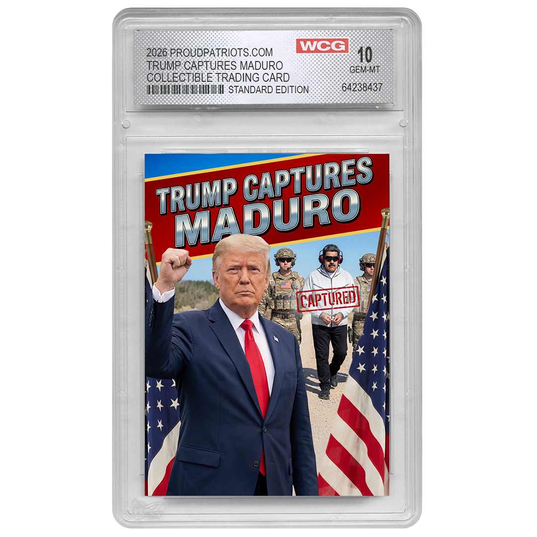 Trump Captures Maduro – Professionally Graded Collectible Trading Card (GEM-MT 10)