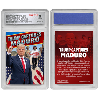 Trump Captures Maduro – Professionally Graded Collectible Trading Card (GEM-MT 10)