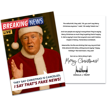 They Say Christmas Is Canceled, I Say That's Fake News - Trump Christmas Card