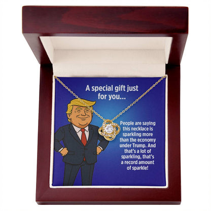 "More Sparkle Than the Economy Under Trump!" - Love Knot Necklace