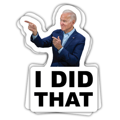 Biden Did That - Decal