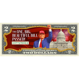 Big Beautiful Bill - Collectible Genuine Legal Tender U.S. $2 Bill