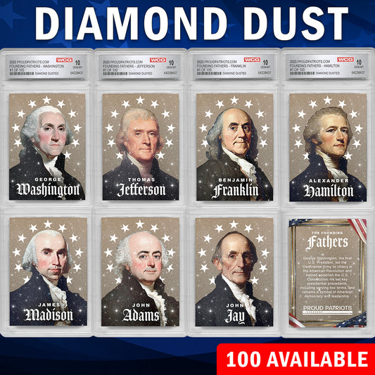 Founding Fathers Set of 7 Trading Cards | Diamond Dust | Only 100 Available | Individually Numbered - All Matching Numbers | Graded GEM-MT 10