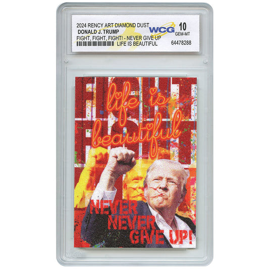 RENCY Trump "Fight, Fight, Fight" Trading Card - Graded Gem Mint 10