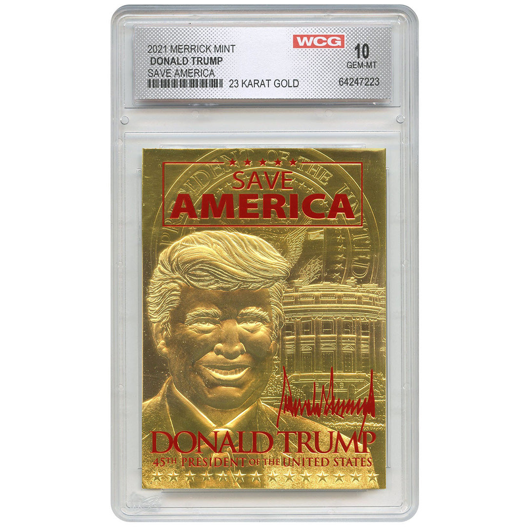 DONALD TRUMP 2021 “SAVE AMERICA”  23K GOLD SIGNATURE Card Graded GEM-MINT 10