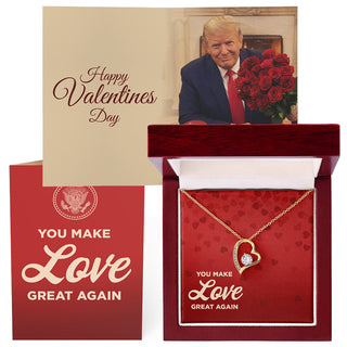 You Make Love Great Again Card + Forever Love Necklace (Valentines Day Gift Bundle)