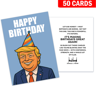 Making Birthdays Great Again - President Trump Birthday Card