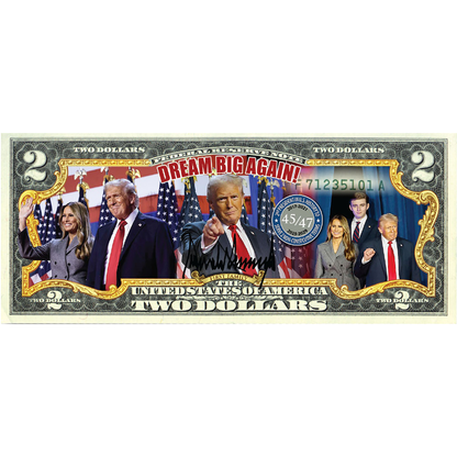 Donald Trump DREAM BIG! $2 Bill - Genuine Legal Tender