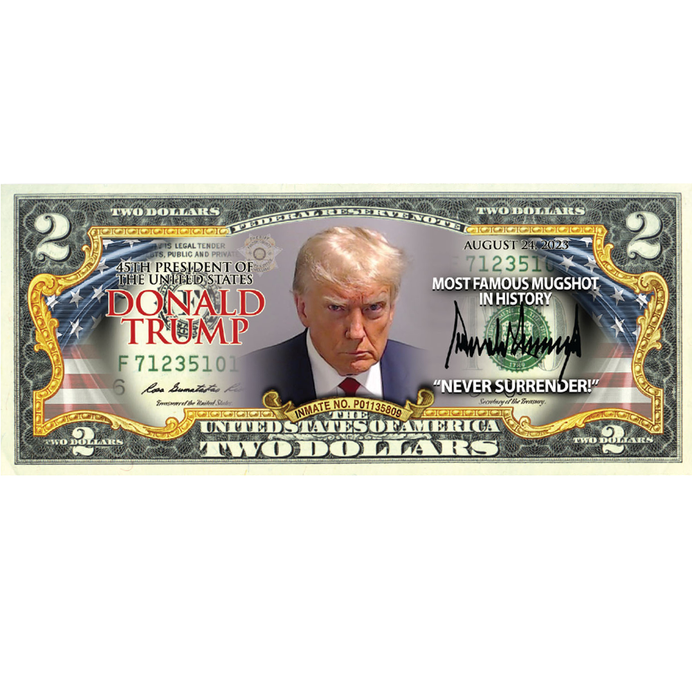 Trump Mugshot - Genuine Legal Tender U.S. $2 Bill