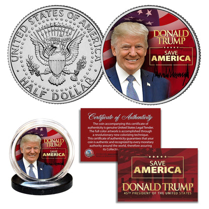 Donald Trump - "Save America" - Authentic U.S. JFK Half Dollar - Proud Patriots
