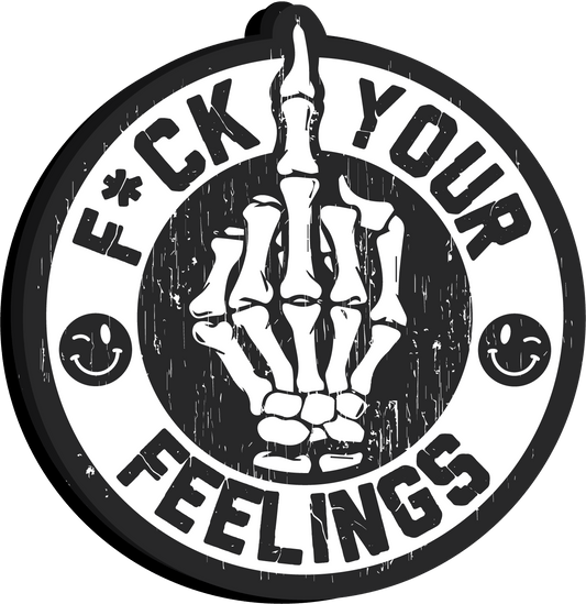 Fck Your Feelings - Proud Patriots