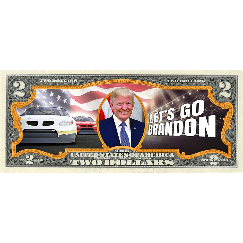 "Let's Go Brandon" - Genuine Legal Tender U.S. $2 Bill - Proud Patriots